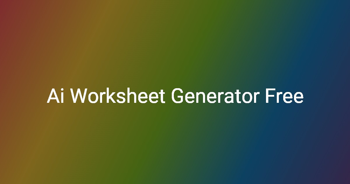 Ai Worksheet Generator Free Push By AI
