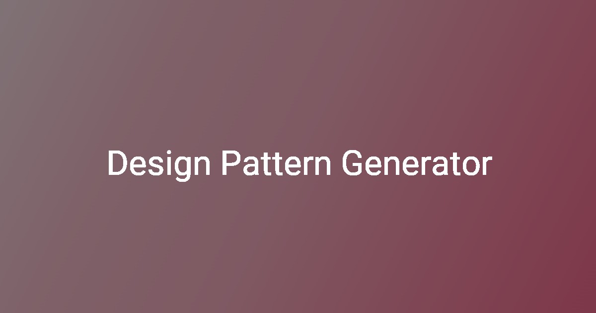 Design Pattern Generator - Push By AI